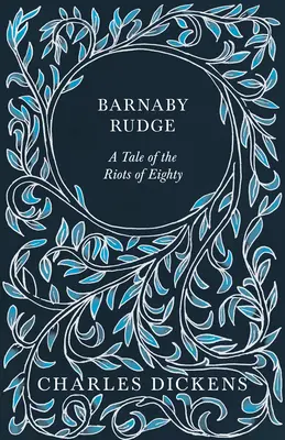 Barnaby Rudge: Una historia de los disturbios del ochenta - Barnaby Rudge: A Tale of the Riots of Eighty