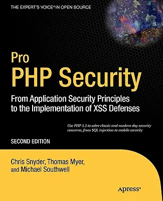 Pro PHP Security: De los Principios de Seguridad de Aplicaciones a la Implementación de Defensas Xss - Pro PHP Security: From Application Security Principles to the Implementation of Xss Defenses