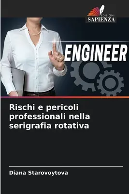 Riesgos y peligros profesionales en la serigrafía rotativa - Rischi e pericoli professionali nella serigrafia rotativa