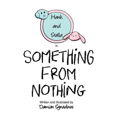 Algo de la nada - Something from Nothing