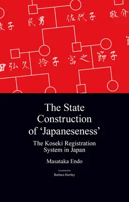 La construcción estatal de la «japonesidad»: El sistema de registro koseki en Japón - The State Construction of 'Japaneseness': The Koseki Registration System in Japan