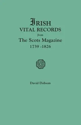 Registros vitales irlandeses de la Scots Magazine, 1739-1826 - Irish Vital Records from the Scots Magazine, 1739-1826