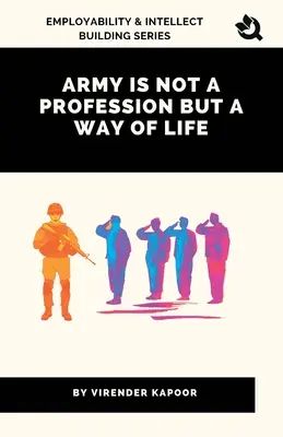 El ejército no es una profesión, sino una forma de vida - Army Is Not a Profession but a Way of Life