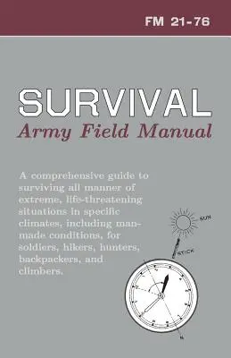 Manual de Supervivencia del Ejército de los EE.UU: FM 21-76 - U.S. Army Survival Manual: FM 21-76