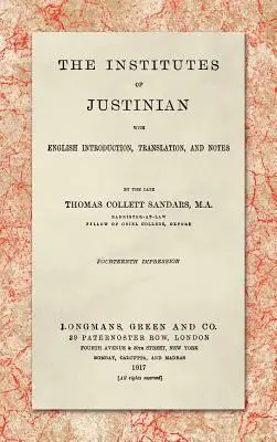 Los Institutos de Justiniano, con introducción, traducción y notas en inglés (1917) - The Institutes of Justinian, With English Introduction, Translation, and Notes (1917)