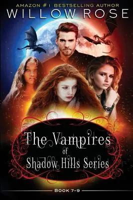 Serie Los Vampiros de Shadow Hills: Libro 7-9 - The Vampires of Shadow Hills Series: Book 7-9