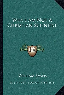 Por qué no soy científico cristiano - Why I Am Not a Christian Scientist