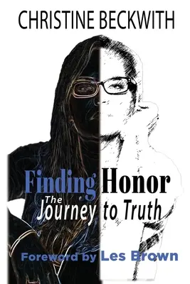 Encontrar el honor: El viaje a la verdad - Finding Honor: The Journey to Truth