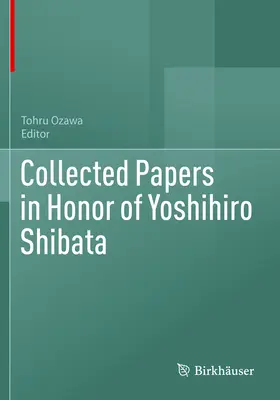 Colección de artículos en honor de Yoshihiro Shibata - Collected Papers in Honor of Yoshihiro Shibata