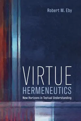 Hermenéutica de la virtud - Virtue Hermeneutics