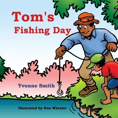 El día de pesca de Tom - Tom's Fishing Day