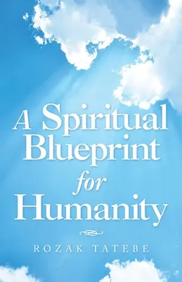 Un plan espiritual para la humanidad - A Spiritual Blueprint for Humanity