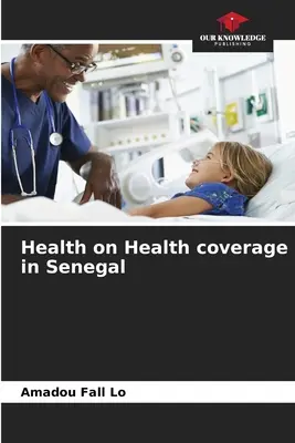 Salud sobre cobertura sanitaria en Senegal - Health on Health coverage in Senegal