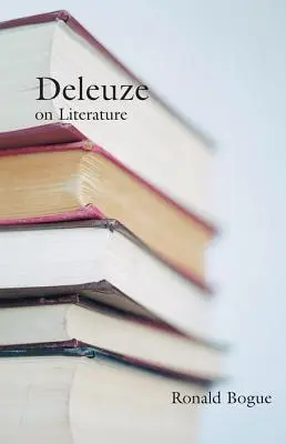 Deleuze y la literatura - Deleuze on Literature