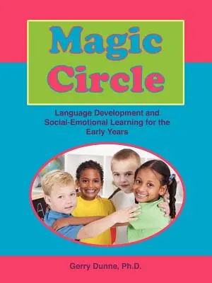 Círculo Mágico: Desarrollo del lenguaje y aprendizaje socioemocional en los primeros años de vida - Magic Circle: Language Devolopment and Social-Emotional Learning for the Early Years