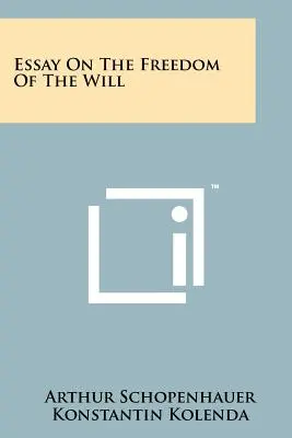 Ensayo sobre la libertad de la voluntad - Essay On The Freedom Of The Will