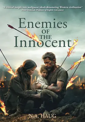 Enemigos de los inocentes: Vida, verdad y sentido en una era oscura - Enemies of the Innocent: Life, Truth, and Meaning in a Dark Age