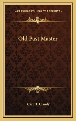 El antiguo maestro - Old Past Master