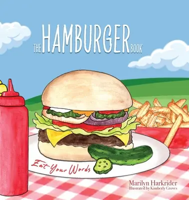 El libro de las hamburguesas: Cómete las palabras - The Hamburger Book: Eat Your Words