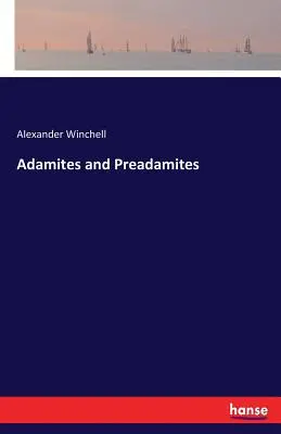 Adamitas y Preadamitas - Adamites and Preadamites