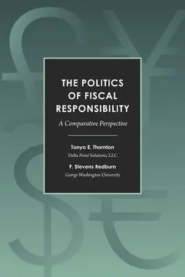 La política de la responsabilidad fiscal: Una perspectiva comparada - The Politics of Fiscal Responsibility: A Comparative Perspective