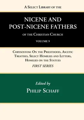 Biblioteca selecta de los Padres nicenos y postnicenos de la Iglesia cristiana, Primera serie, Tomo 9 - A Select Library of the Nicene and Post-Nicene Fathers of the Christian Church, First Series, Volume 9