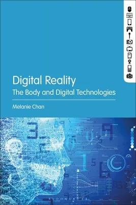 Realidad digital: El cuerpo y las tecnologías digitales - Digital Reality: The Body and Digital Technologies