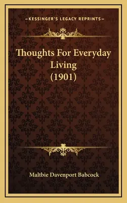 Pensamientos para la vida cotidiana (1901) - Thoughts For Everyday Living (1901)