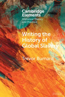 Escribir la historia de la esclavitud mundial - Writing the History of Global Slavery