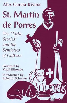 San Martín de Porres: las pequeñas historias» y la semiótica de la cultura» - St. Martin de Porres: The Little Stories