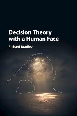 Teoría de la decisión con rostro humano - Decision Theory with a Human Face