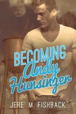 Convertirse en Andy Hunsinger - Becoming Andy Hunsinger