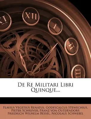 De Re Militari Libri Quinque... - de Re Militari Libri Quinque...