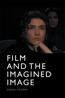 El cine y la imagen imaginada - Film and the Imagined Image