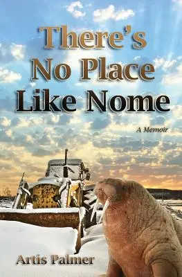 No hay lugar como Nome - There's No Place Like Nome