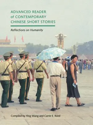 Lector avanzado de cuentos chinos contemporáneos: Reflexiones sobre la humanidad - Advanced Reader of Contemporary Chinese Short Stories: Reflections on Humanity