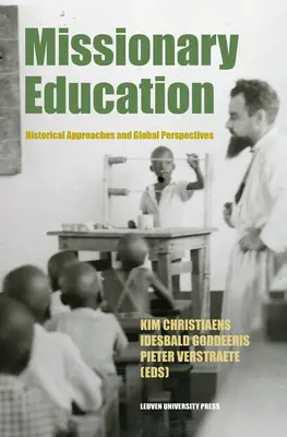 Educación misionera: Enfoques históricos y perspectivas globales - Missionary Education: Historical Approaches and Global Perspectives