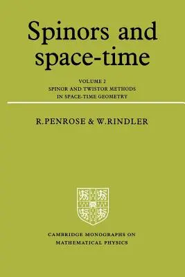 Espinores y espacio-tiempo: Volumen 2, Métodos Spinor y Twistor en la geometría del espacio-tiempo - Spinors and Space-Time: Volume 2, Spinor and Twistor Methods in Space-Time Geometry