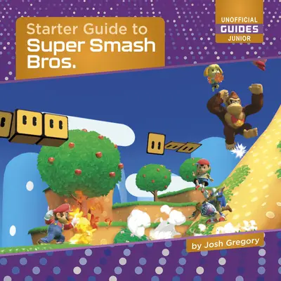 Guía de iniciación a Super Smash Bros. - Starter Guide to Super Smash Bros.