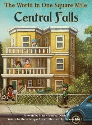 El mundo en una milla cuadrada: Central Falls - The World in One Square Mile: Central Falls