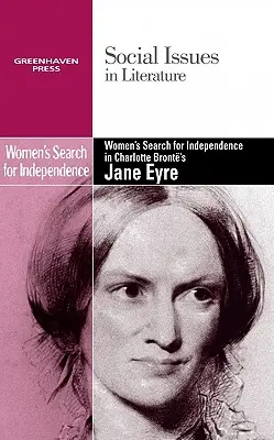 La búsqueda de independencia de la mujer en Jane Eyre de Charlotte Bronte - Women's Search for Independence in Charlotte Bronte's Jane Eyre