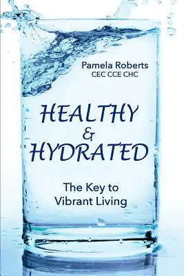 Saludable e hidratado: La clave para envejecer con vitalidad por dentro y por fuera - Healthy & Hydrated: The Key to Vibrant Aging; Inside and Out