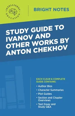 Guía de estudio de Ivanov y otras obras de Anton Chekhov - Study Guide to Ivanov and Other Works by Anton Chekhov