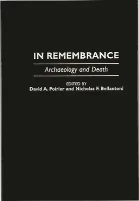 En el recuerdo: Arqueología y muerte - In Remembrance: Archaeology and Death