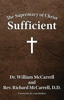 La supremacía de Cristo: Suficiencia - The Supremacy of Christ: Sufficient