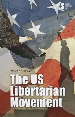 El movimiento libertario estadounidense - The U.S. Libertarian Movement