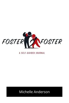 Foster2Foster: Un diario autoguiado para niños en acogida - Foster2Foster: A Self-Guided Journal for children in foster care