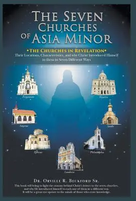 Las Siete Iglesias de Asia Menor: Las Iglesias en el Apocalipsis - The Seven Churches of Asia Minor: The Churches in Revelation