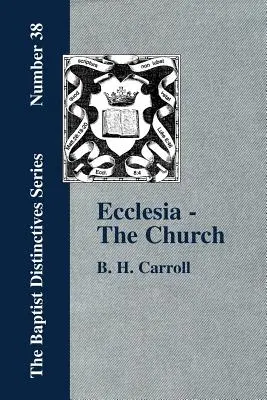 Ecclesia - La Iglesia - Ecclesia - The Church