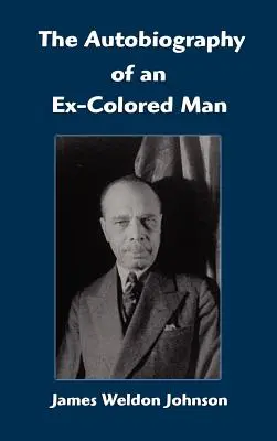 La autobiografía de un ex hombre de color - The Autobiography of an Ex-Colored Man